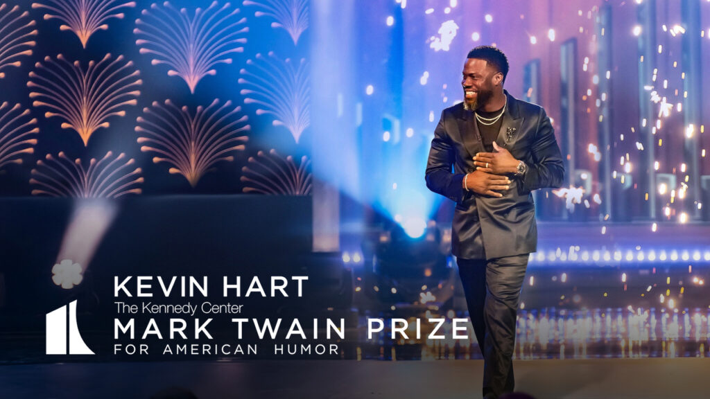 Movies and TV - Kevin Hart: The Kennedy Center Mark Twain Prize for American Humor.