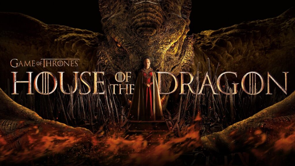 Movies and TV - House of the dragon.